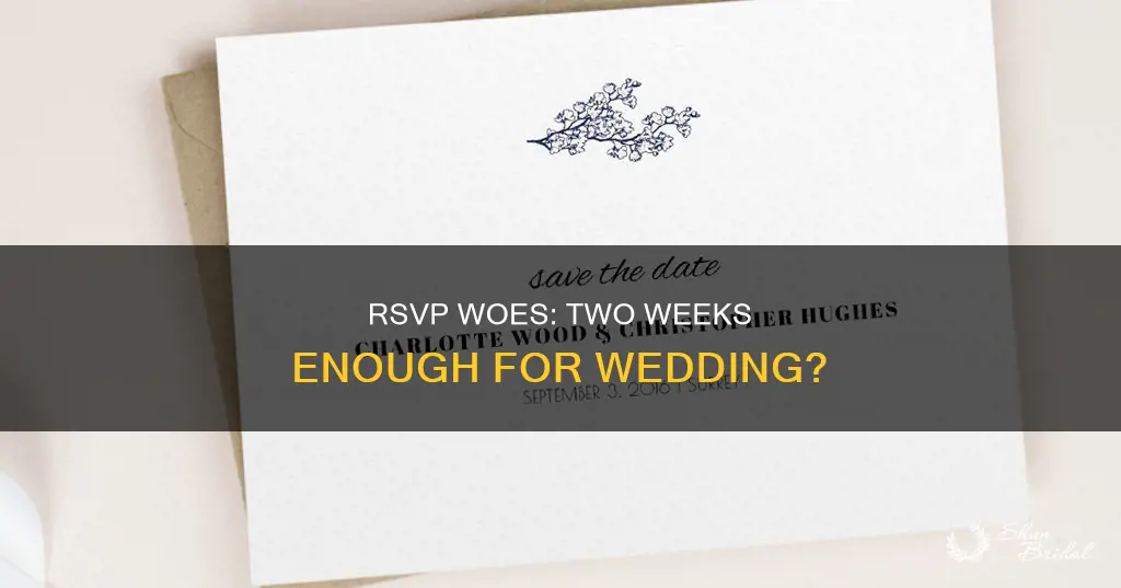 is two weeks enough time for wedding rsvp
