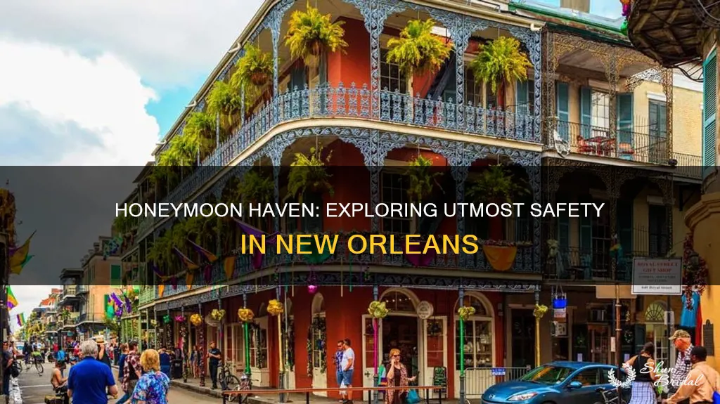 is ut safe for honeymoon at jung new orleans