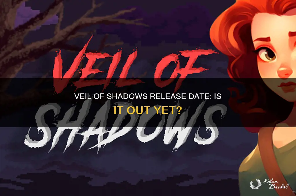 is veil of shadows out yet