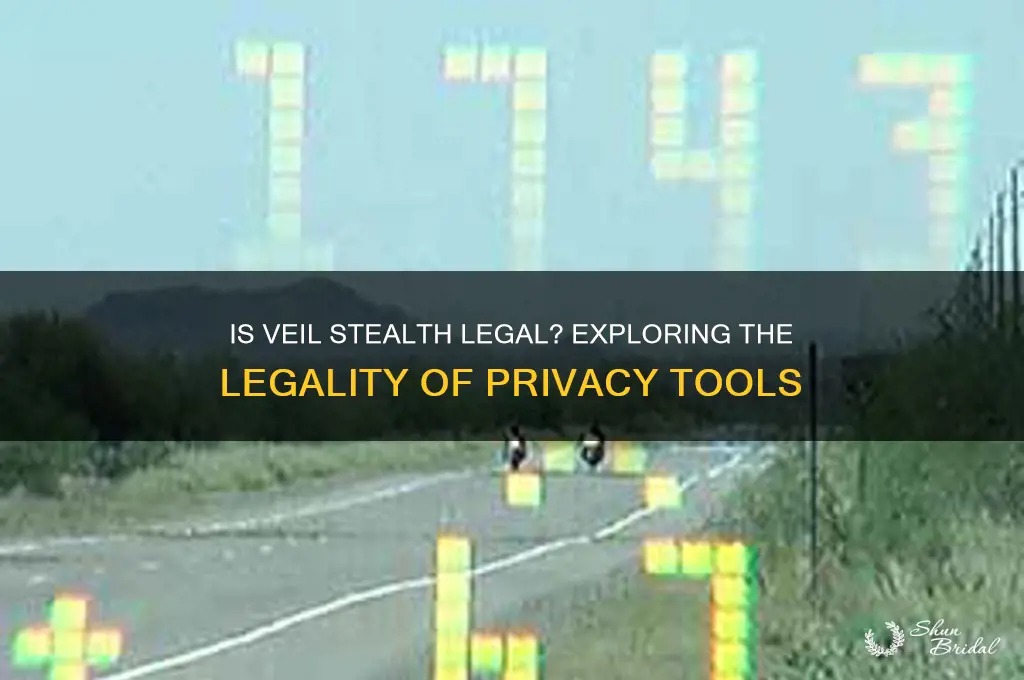 is veil stealth legal