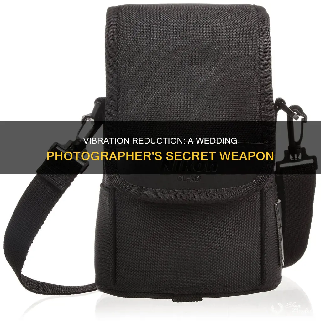 is vibration reduction important for wedding photographer
