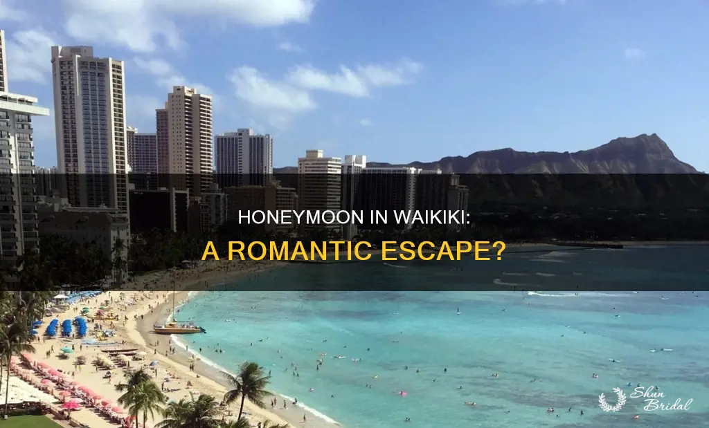 is waikiki good for honeymoon