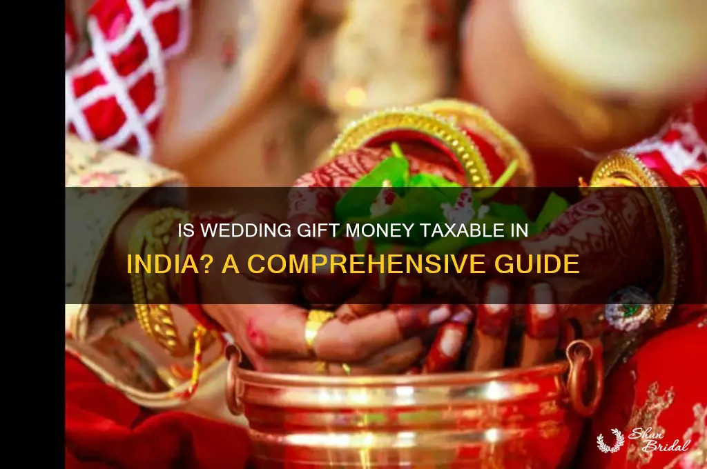 is wedding gift money taxable in india