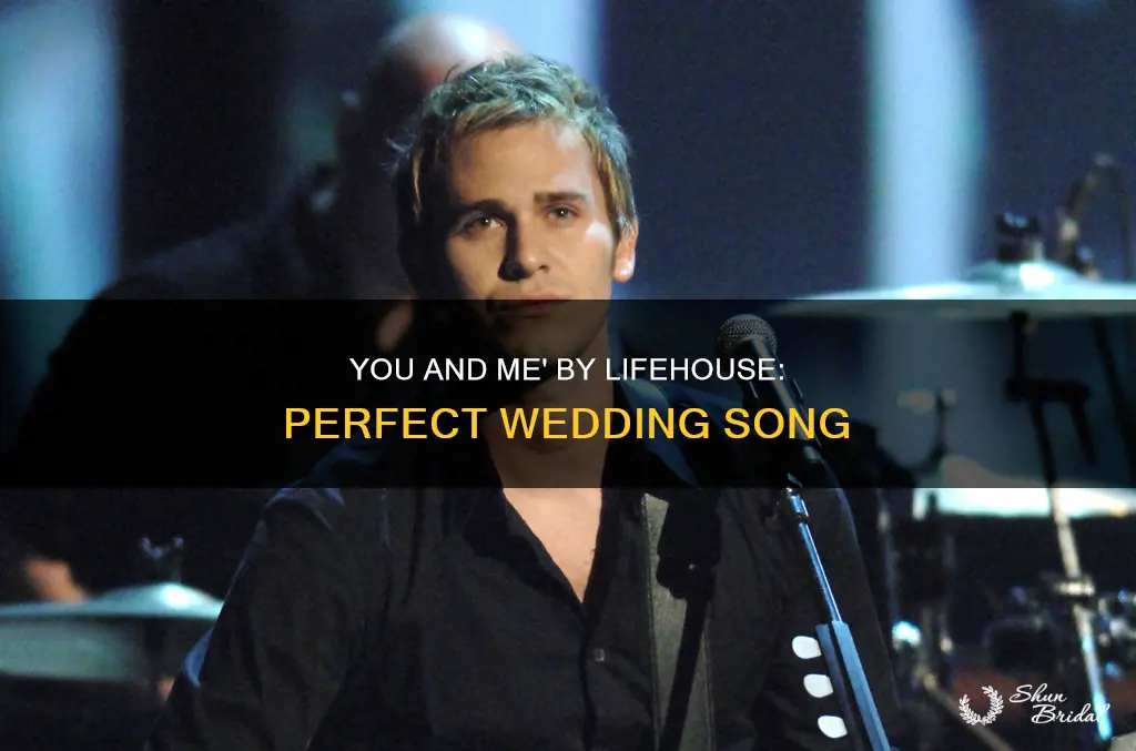 is you and me by lifehouse a good wedding song