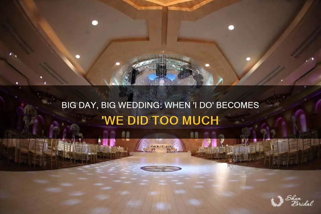 is your wedding too big