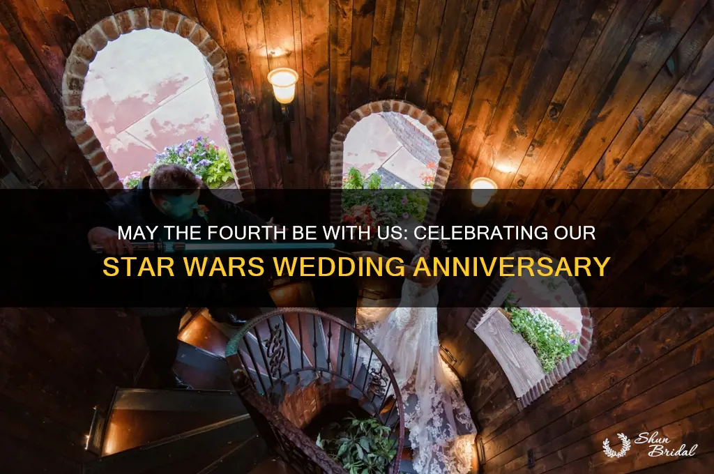 may 4th start wars wedding anniversary