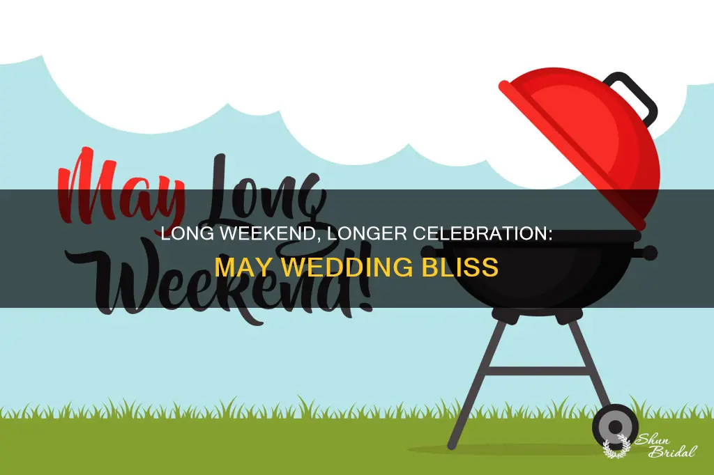 may long weekend wedding