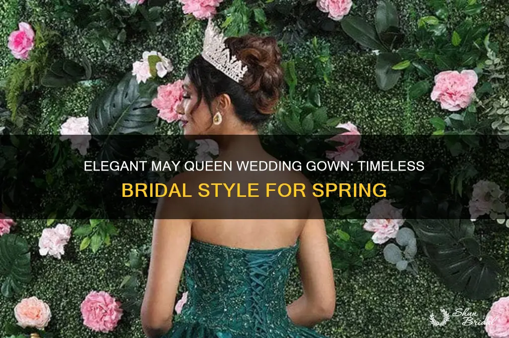 may queen wedding gown
