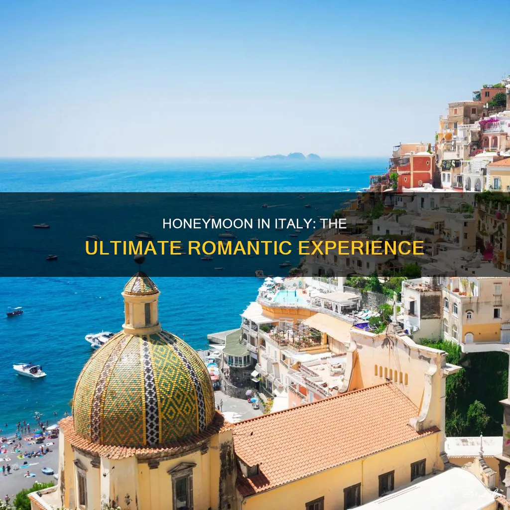 must do honeymoon italy