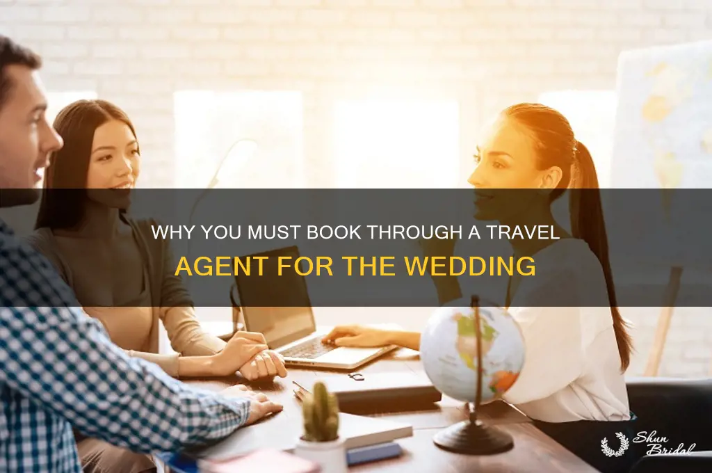 must go tbhrough travel agent to attend wedding message