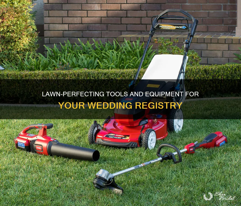 must have lawn equipment and tools for wedding registry
