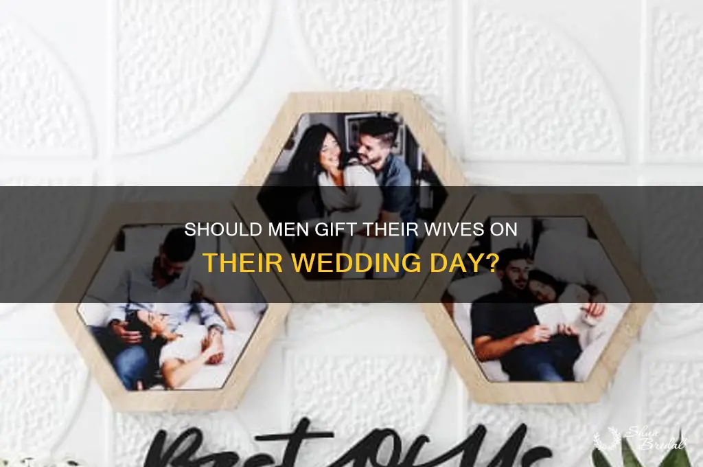 should a man give his wife a wedding gift