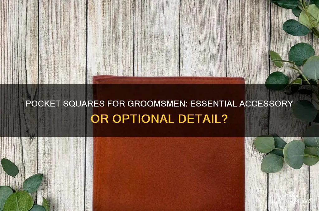 should all groomsmen have pocket squares
