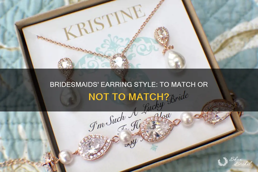 should bridesmaids earrings match