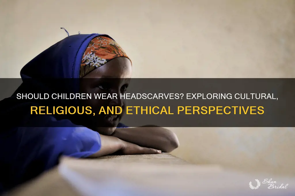 should children wear headship veiling