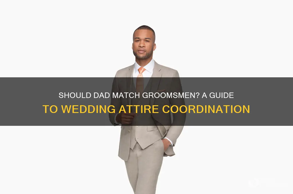 should dad match groomsmen