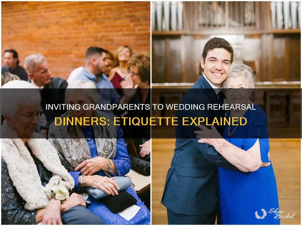 should grandparents be invited to wedding rehearsal dinner