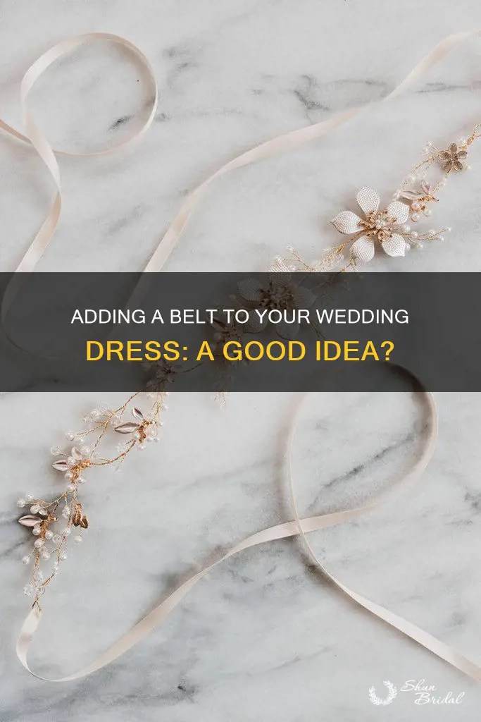 should I add a belt to my wedding dress