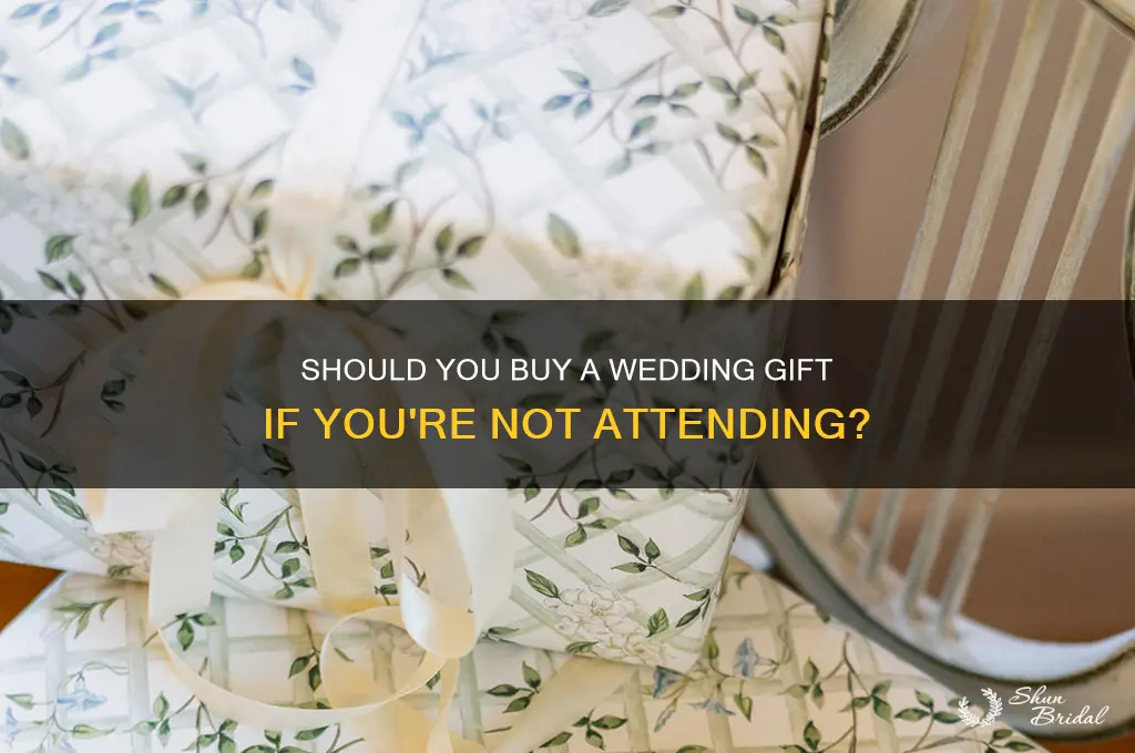 should I buy a gift if not going to wedding