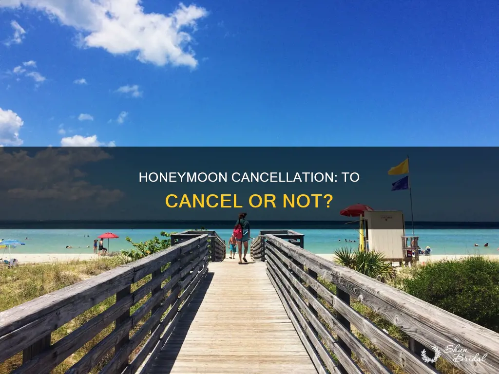 should I cancel my honeymoon