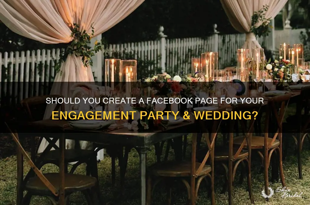 should I create a fb page for engagament party wedding