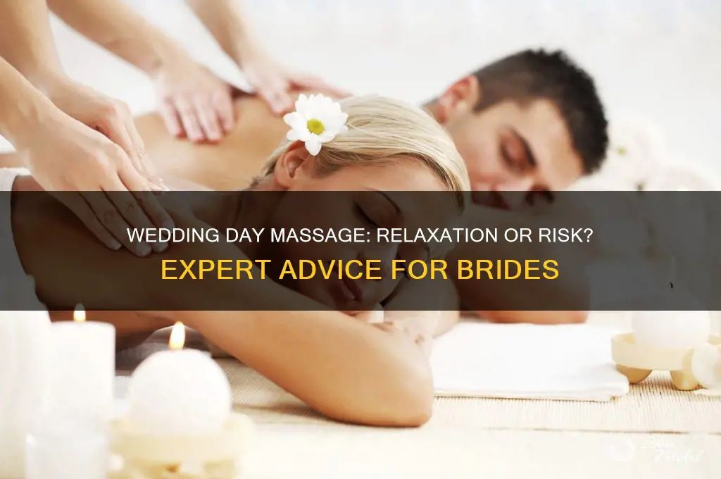 should I get a massage the day of my wedding