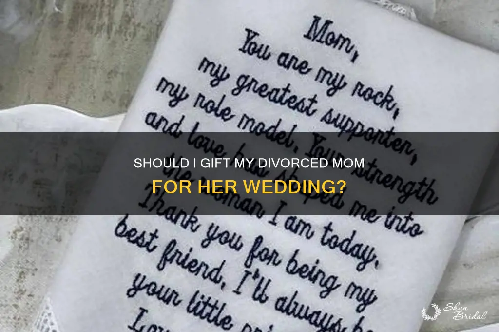 should i get my divorced mother a wedding gift