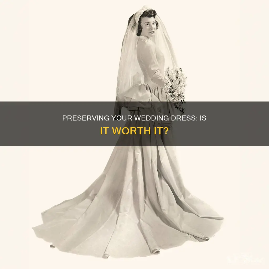 should I get my wedding dress preserved