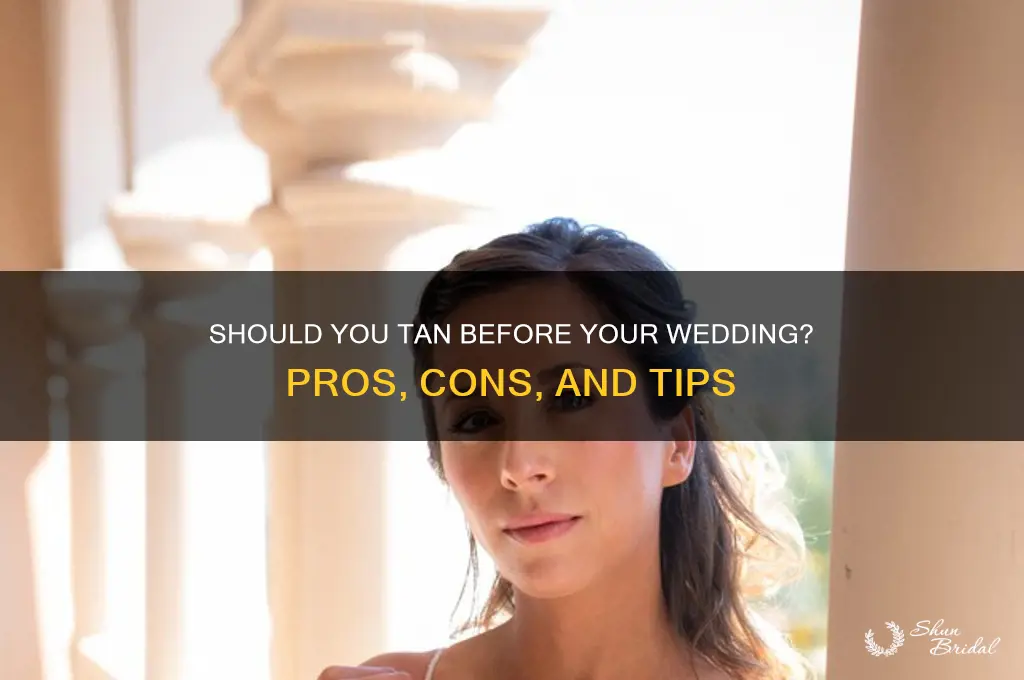 should I go tanning before my wedding