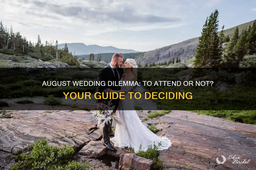 should I go to a wedding in august