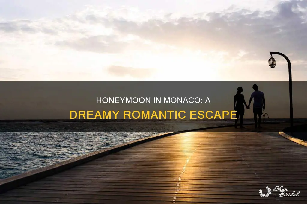 should I go to monaco for my honeymoon