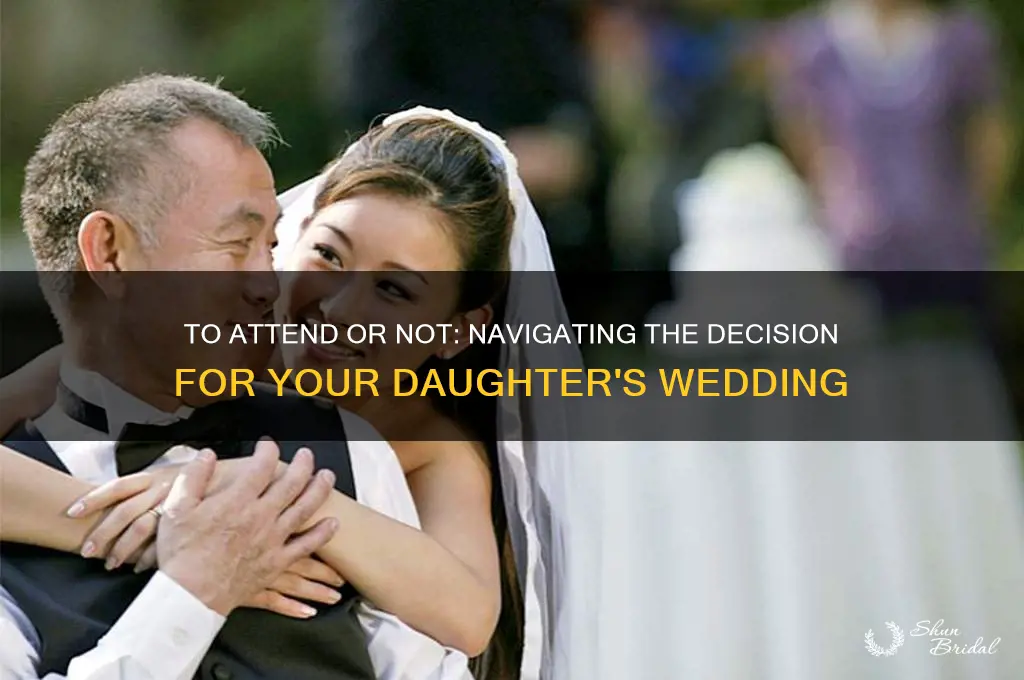 should I go to my daughters wedding