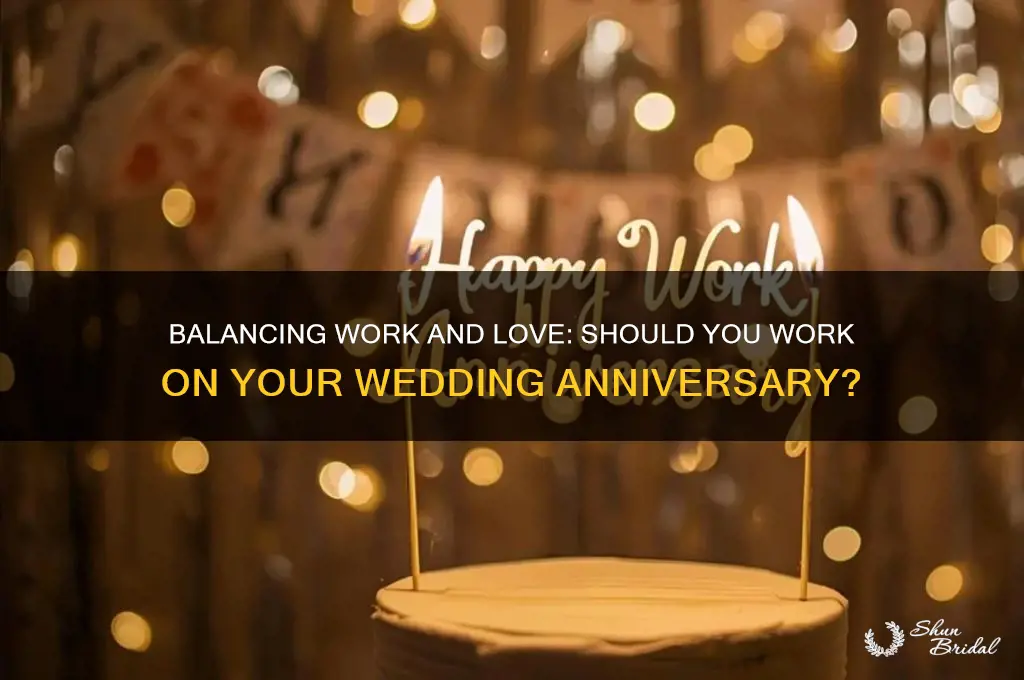 should I go to work on wedding anniversary