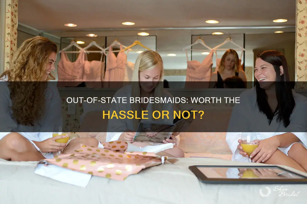 should I have out of state bridesmaids