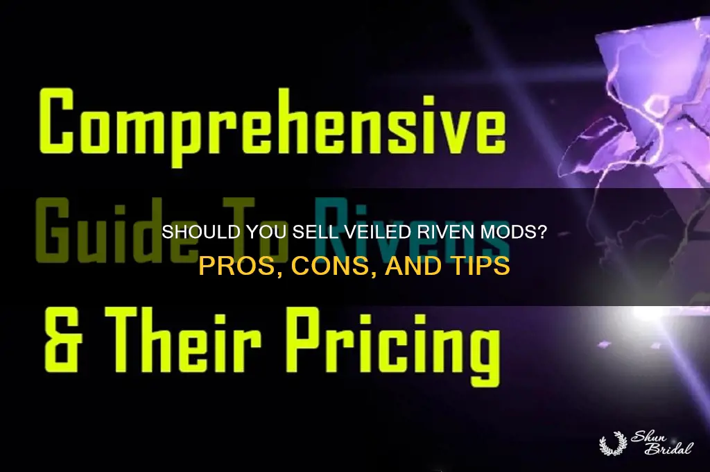 should i sell veiled riven mods