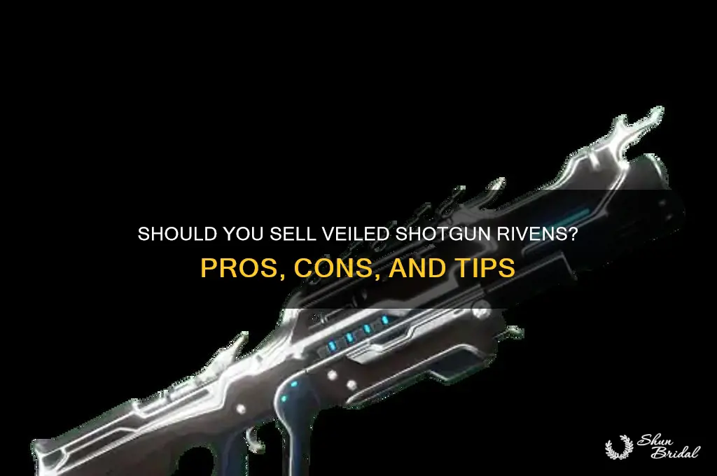 should i sell veiled shotgun rivens