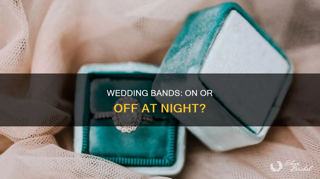 should I take my wedding band off at night