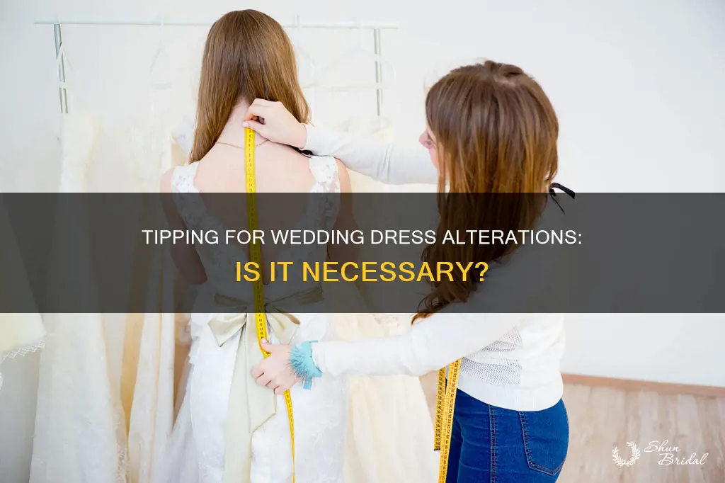 should I tip for wedding dress alterations