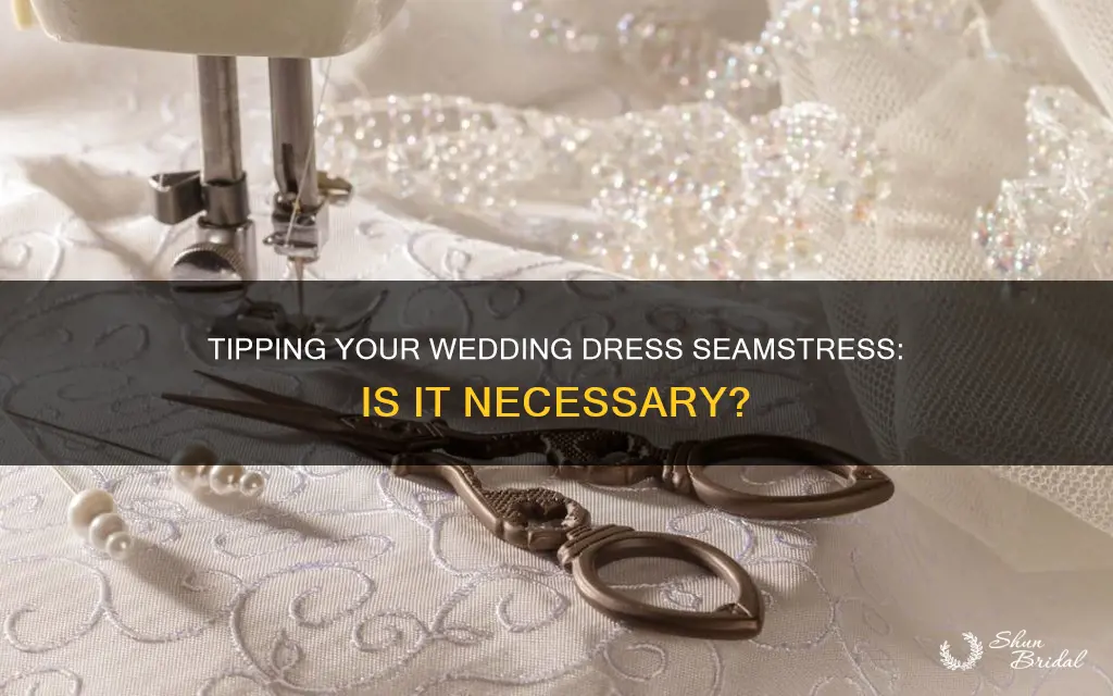 should I tip my wedding dress seamstress