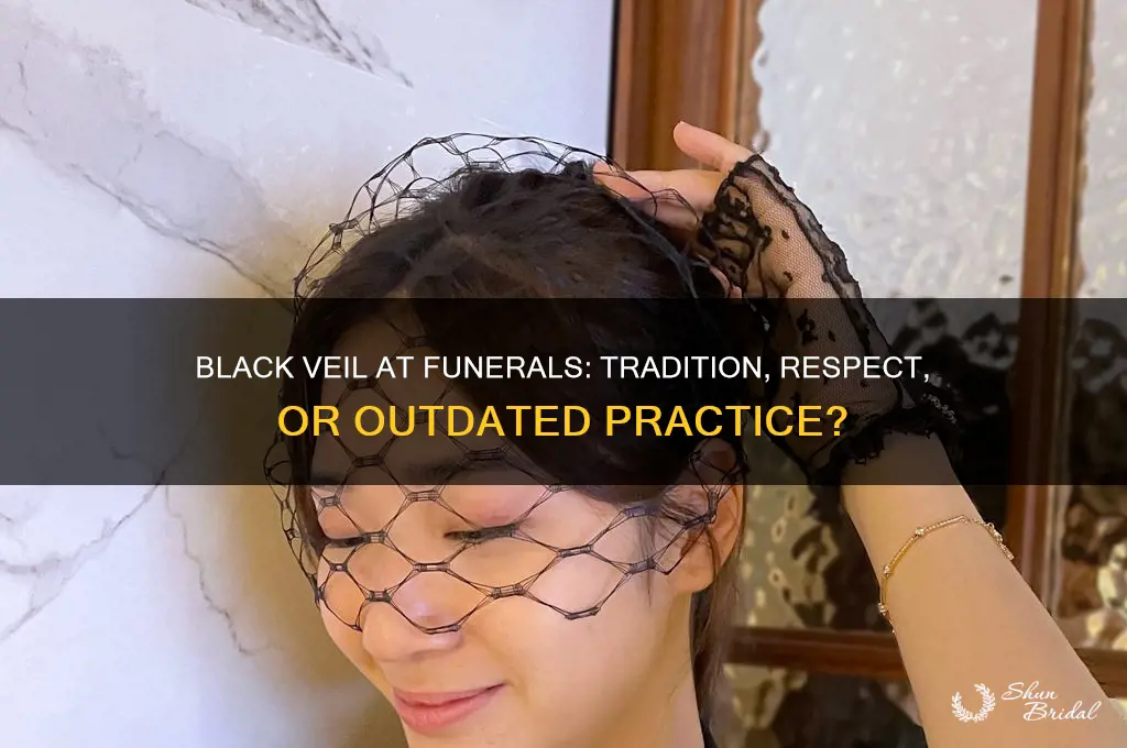 should i wear a black veil to a funeral