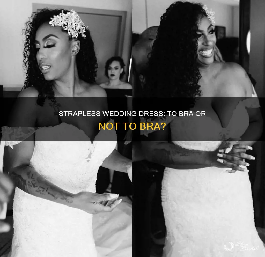 should I wear a bra under my strapless wedding dress