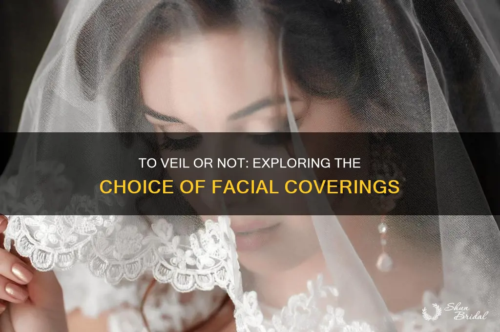 should i wear a veil over my face