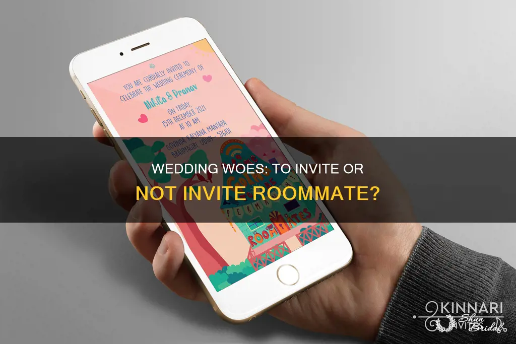 should invite roomate to wedding