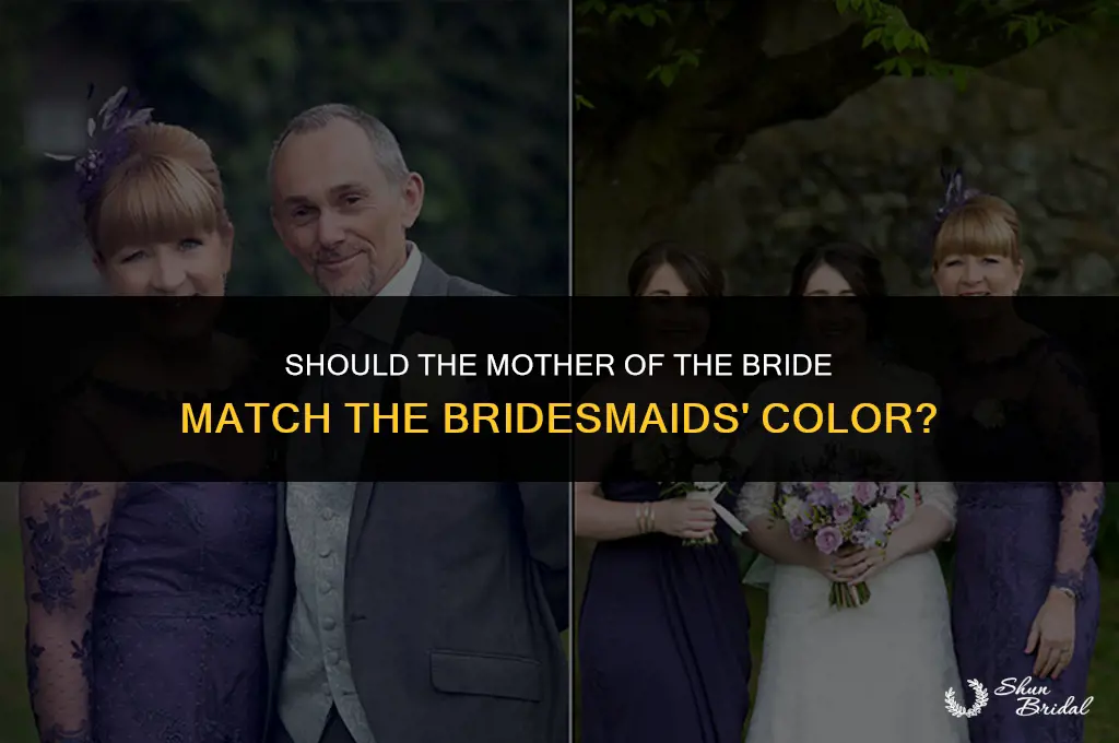 should mother of bride wear same color as bridesmaids