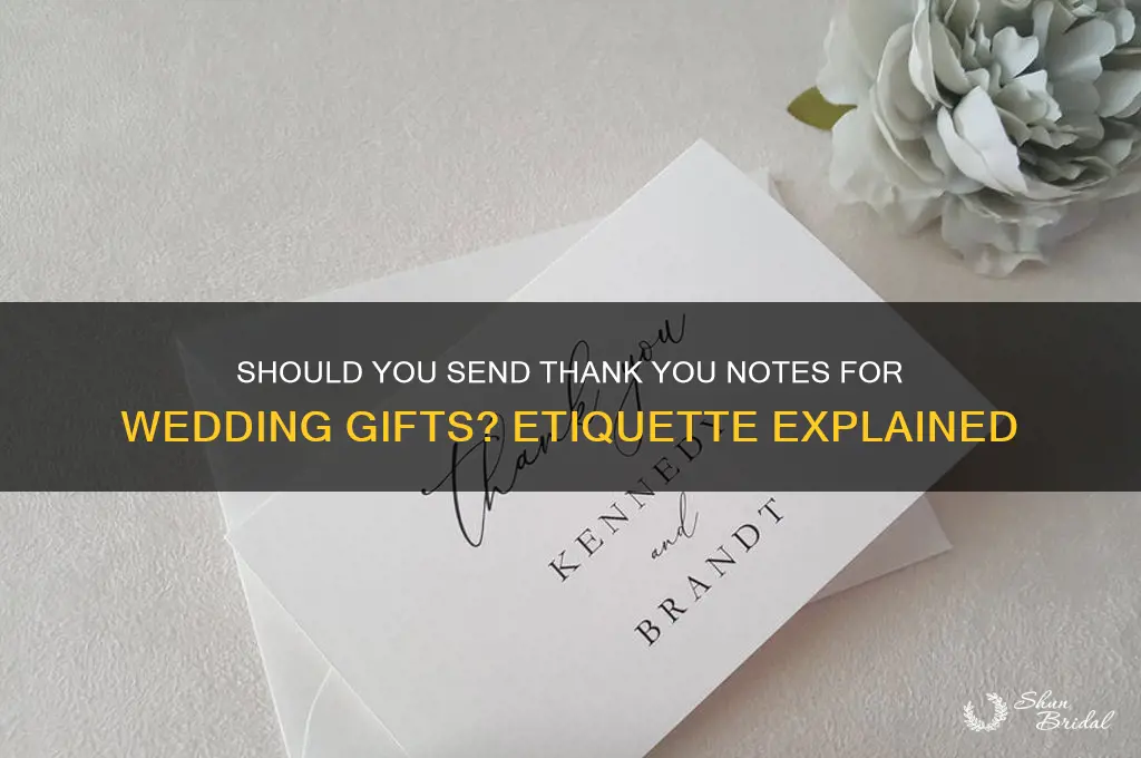 should thank you notes be sent out for wedding gifts