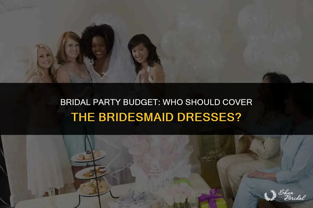 should the bride pay for the bridesmaid dresses