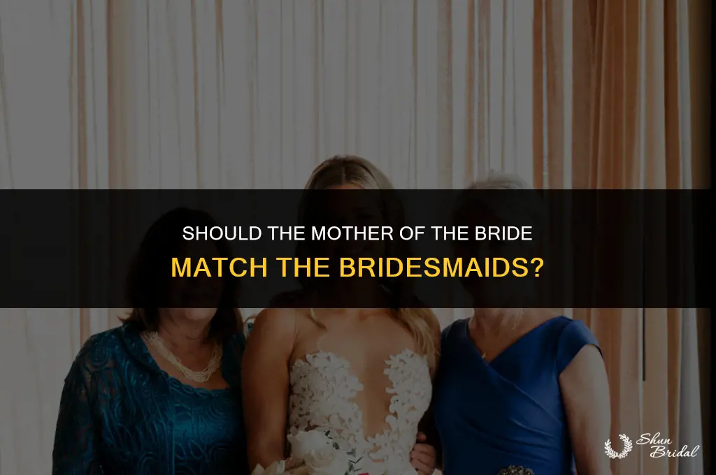 should the mother of the bride match the bridesmaids