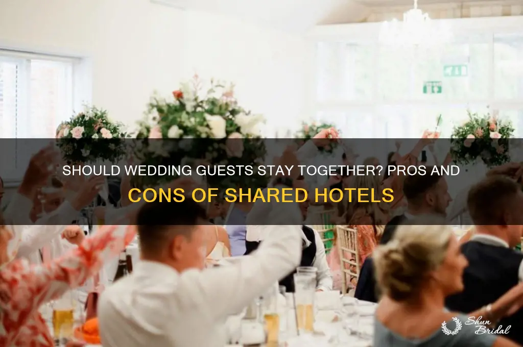 should wedding guest stay in the same hotel