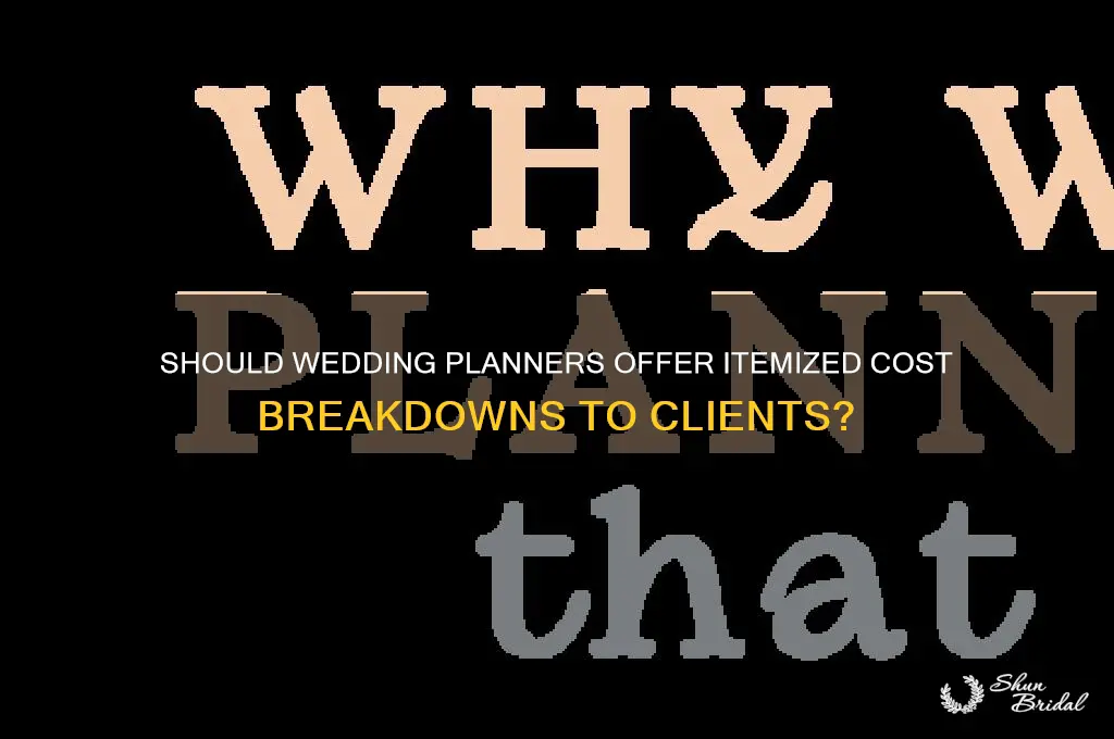 should wedding planners provide an itemized cost breakdown to clients