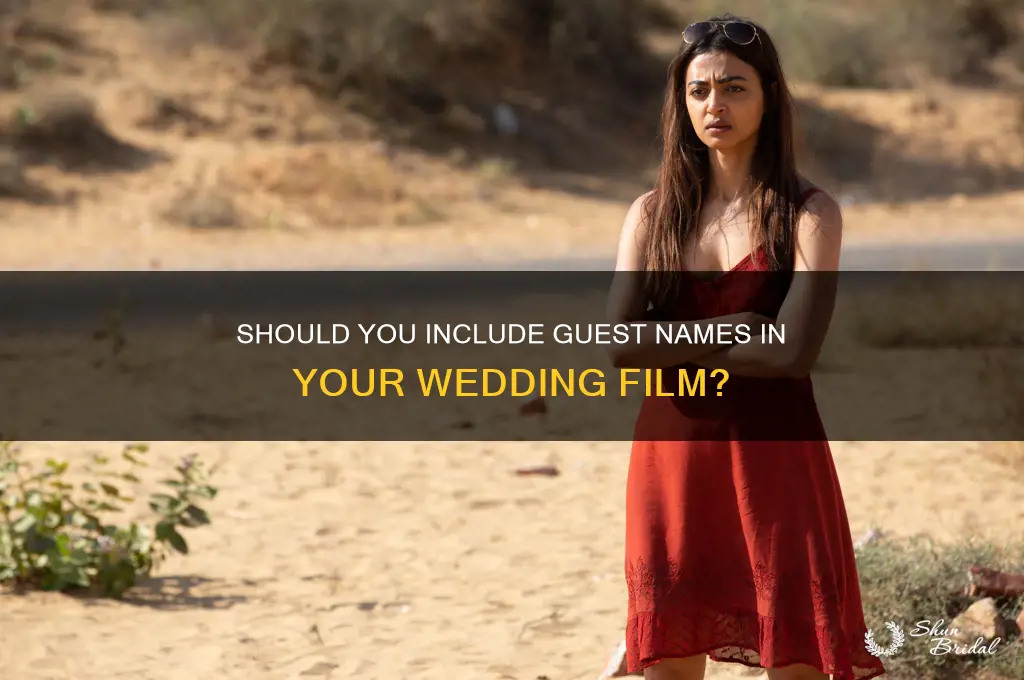 should you do add guest names to wedding film
